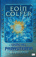 [P�rmen p� Cosmo Hill - Parasiterna.]